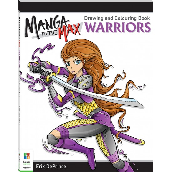 Manga To The Max Draing And Colouring: Warriors