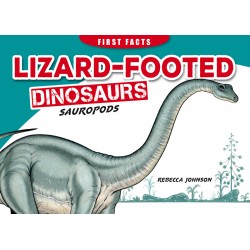 First Facts Dinosaurs: Lizard-footed Dinosaurs - Sauropods