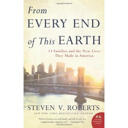 From Every End of This Earth: 13 Families and the New Lives They Made in America (P.S.)