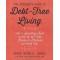 The Spender's Guide to Debt-Free Living: How a Spending Fast Helped Me Get from Broke to Badass in Record Time