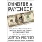 Dying for a Paycheck: How Modern Management Harms Employee Health and Company Performance-and What We Can Do About It