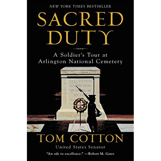 Sacred Duty: A Soldier's Tour at Arlington National Cemetery Sacred Duty: A Soldier's Tour at Arlington National Cemetery