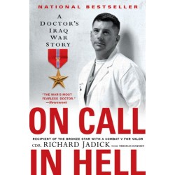 On Call in Hell: A Doctor's Iraq War Story