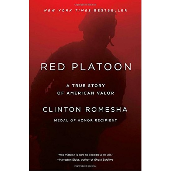Red Platoon: A True Story of American Valor Red Platoon: A True Story of American Valor