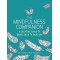 The Mindfulness Companion: A Creative Guide to Bring Calm to Your Day