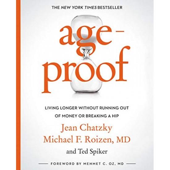 AgeProof: Living Longer Without  Running Out of Money or Breaking a Hip
