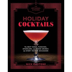 Holiday Cocktails (The Artisanal Kitchen)