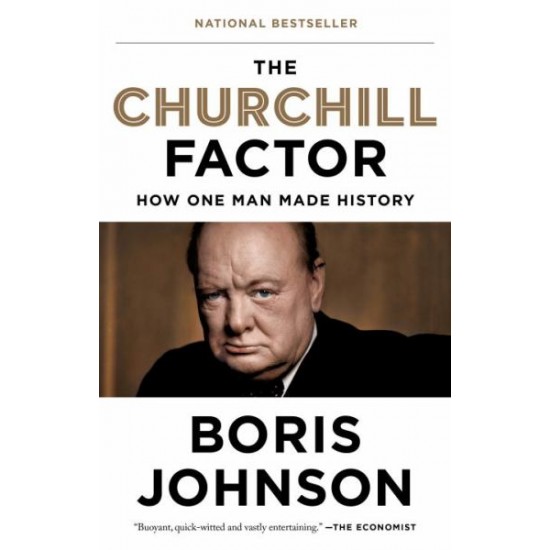 The Churchill Factor: How One Man Made History