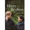 Harry and Meghan: Life, Loss, and Love