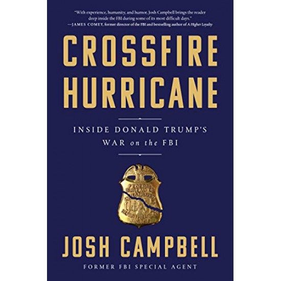 Crossfire Hurricane: Inside Donald Trump's War on the FBI